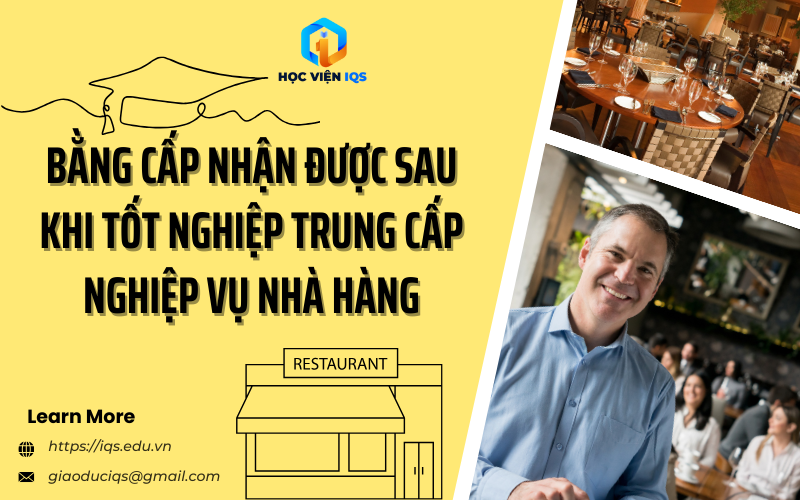 Bằng Cấp Nhận Được Sau Khi Trung Cấp Nghiệp Vụ Nhà Hàng