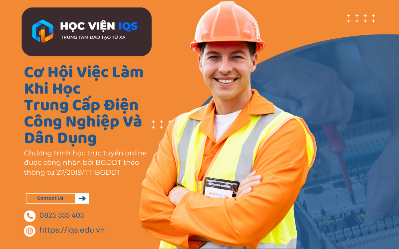 Cơ Hội Việc Làm Khi Có Bằng Trung Cấp Điện Công Nghiệp Và Dân Dụng từ xa